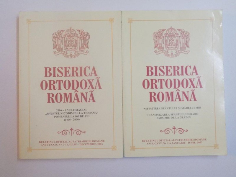 BISERICA ORTODOXA ROMANA , VOL. I - II , ANUL CXXV , NR. 1-6 , IANUARIE - IUNIE 2007 / ANUL CXXIV , NR. 7-12 , IULIE-DECEMBRIE 2006