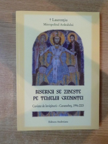 BISERICA SE ZIDESTE PE TEMELIA CREDINTEI , Sibiu 2013