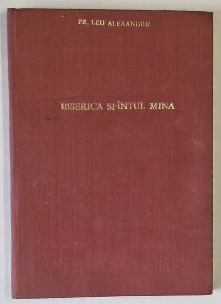 BISERICA SFANTUL MINA , CANTARI BISERICESTI LA CATEHEZE de PREOT LEU ALEXANDRU , EXEMPLAR XEROXAT , ANII '80