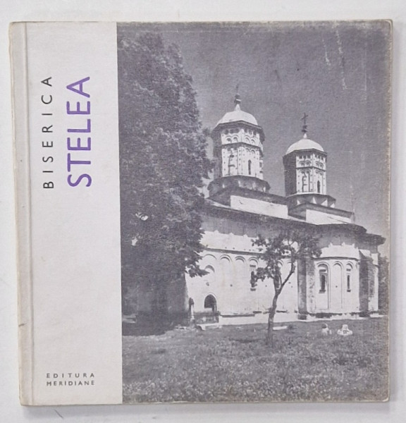 BISERICA  STELEA , MIC INDREPTAR de CRISTIAN MOISESCU si GH. I. CANTACUZINO , 1968