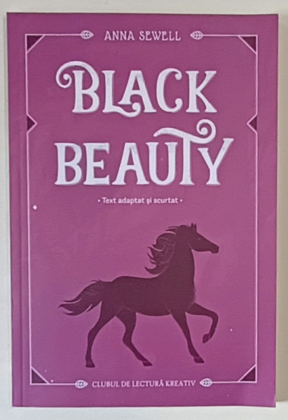 BLACK BEAUTY , text adaptat si scurtat de ANNA SEWELL , 2020