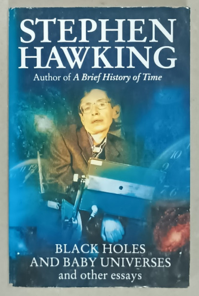 BLACK HOLES AND BABY UNIVERSES AND  by STEPHEN HAWKING , 1994