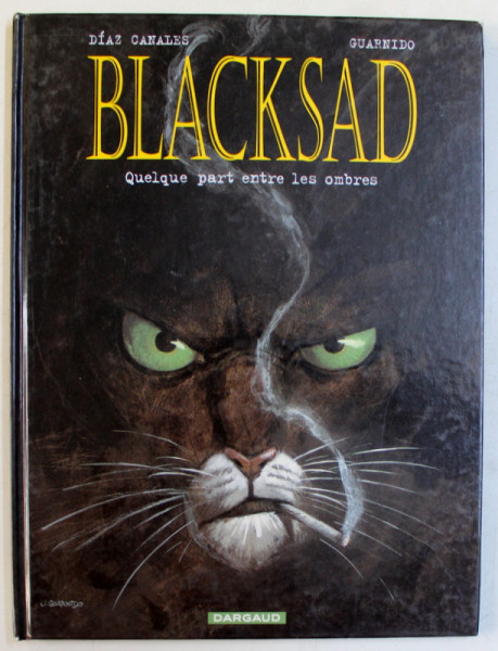 BLACKSAD  - QUELQUE PART ENTRE LES OMBRES , scenario JUAN DIAZ CANALES , dessin et couleur JUANJO GUARNIDO , 2000