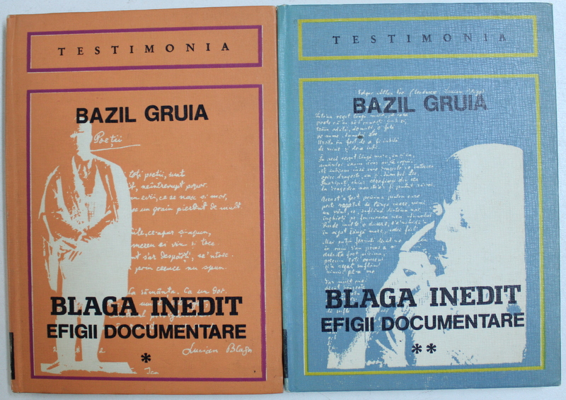 BLAGA INEDIT - EFIGII DOCUMENTARE de BAZIL GRUIA , VOL. I - II , 1981