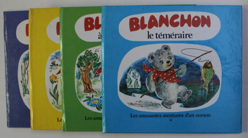 BLANCHON - LES AMUSANTES AVENTURES D' UN OURSON TOM I - IV par MARIA ZETEA , ILLUSTRATEUR ECATERINA DRAGANOVICI