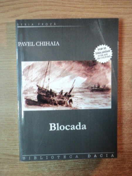 BLOCADA , ANTOLOGIE DOBROGEANA de PAVEL CHIHAIA , Cluj Napoca 2005