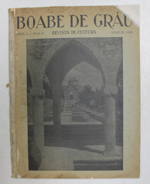 BOABE DE GRAU  - REVISTA DE CULTURA , ANUL I , NR. 2  , APRILIE    , 1930