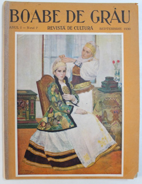 BOABE DE GRAU  - REVISTA DE CULTURA , ANUL I , NR. 7  , SEPTEMBRIE    , 1930