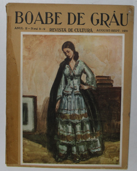 BOABE DE GRAU  - REVISTA DE CULTURA , ANUL II , NR. 8-9 , AUGUST  - SEPTEMBRIE ,   1931