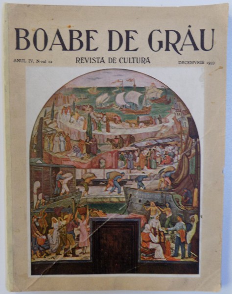 BOABE DE GRAU  - REVISTA DE CULTURA , ANUL IV, NR. 12 , DECEMBRIE 1933