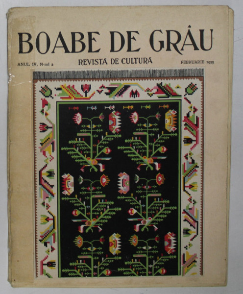 BOABE DE GRAU  - REVISTA DE CULTURA , ANUL IV , NR. 2 , FEBRUARIE , 1933 , COTOR LIPIT CU SCOTCH