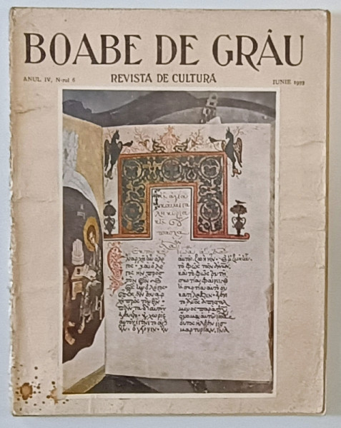 BOABE DE GRAU  - REVISTA DE CULTURA , ANUL IV , NR. 6 ,  IUNIE , 1933 *PREZINTA URME DE UZURA