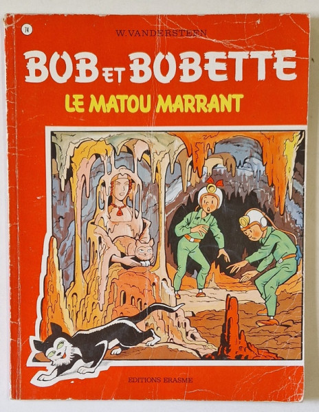 BOB et BOBETTE , LE MATOU MARRANT  - WILLY VANDERSTEEN , BENZI DESENATE PENTRU COPII CU TEXT IN LIMBA FRANCEZA  , 1977