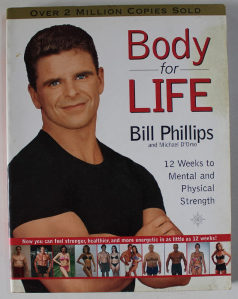 BODY FOR LIFE by MICHAEL D ' ORSO , 12 WEEKS TO MENTAL AND PHYSICAL STRENGHT , 2001