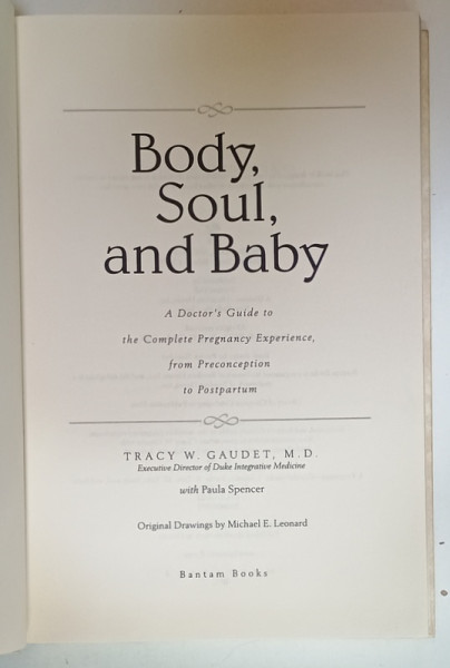 BODY , SOUL , AND BABY , A DOCTOR 'S GUIDE ..2007