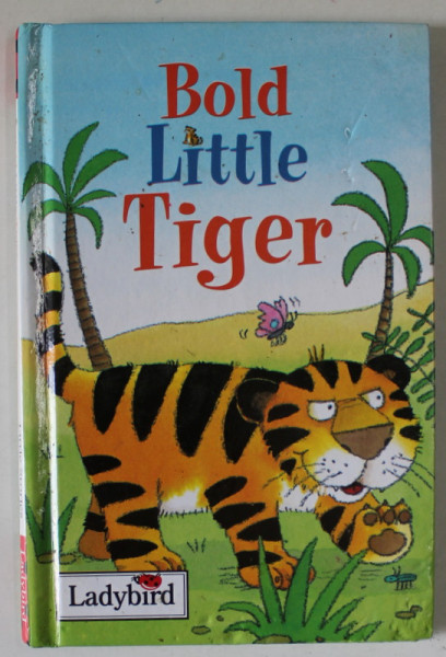 BOLD LITTLE TIGER by JOAN STIMSON , illustrated by JAN LEWIS , ANII  '2000