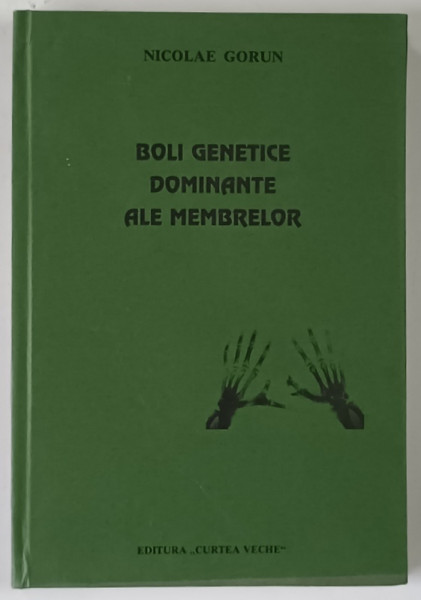 BOLI GENETICE DOMINANTE ALE MEMBRELOR de NICOLAE GORUN , 1998 *DEDICATIE