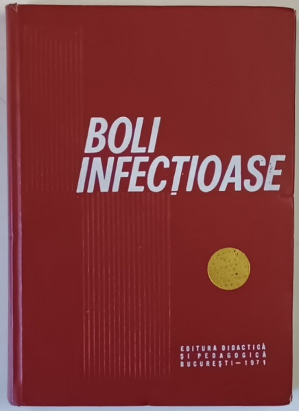 BOLI INFECTIOASE , EDITIA A III - A REVIZUITA , 1971