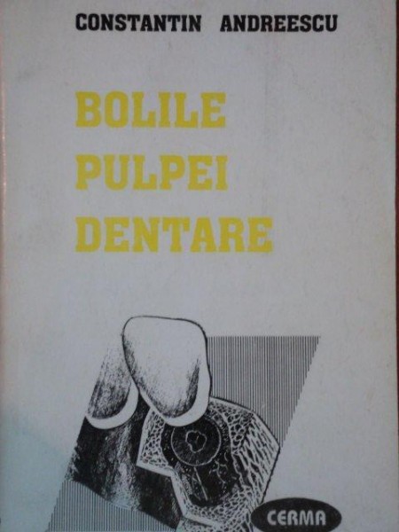 BOLILE PULPEI DENTARE de CONSTANTIN ANDREESCU  1996