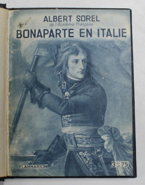 BONAPARTE EN ITALIE par ALBERT SOREL , 1933