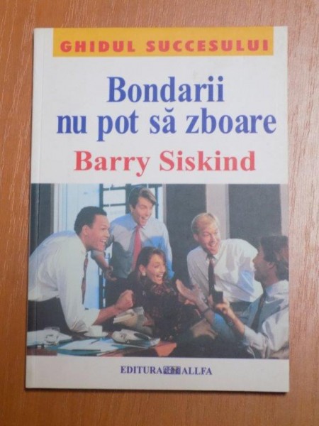 BONDARII NU POT SA ZBOARE de BARRY SISKIND