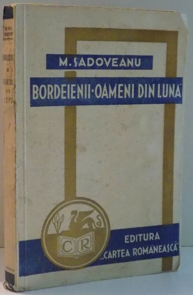 BORDEIENII, OAMENII DIN LUNA de MIHAIL SADOVEANU, EDITIE REVAZUTA , 1935