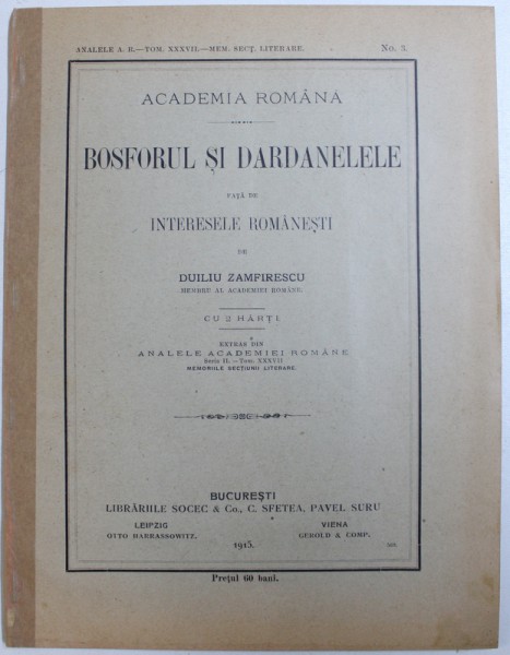 BOSFORUL SI DARDANELELE FATA DE INTERESELE ROMANESTI de DUILIU ZAMFIRESCU