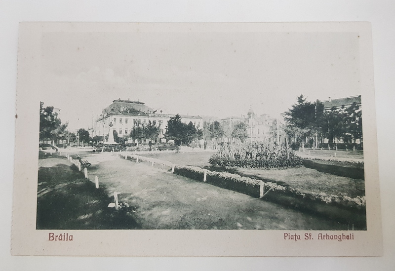 BRAILA , PIATA SFINTII ARHANGHELI , CARTE POSTALA ILUSTRATA , 1926