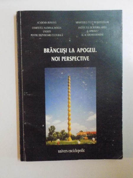 BRANCUSI LA APOGEU , NOI PERSPECTIVE , 2001