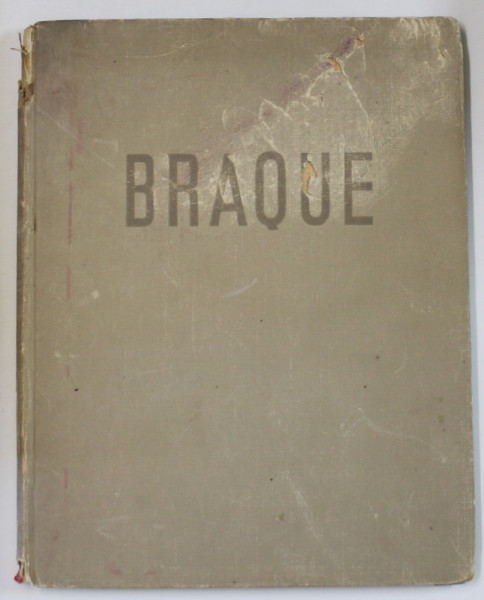 BRAQUE 1946, ALBUM DE ARTA IN LIMBA FRANCEZA , COPERTA SI COTORUL CU URME DE UZURA