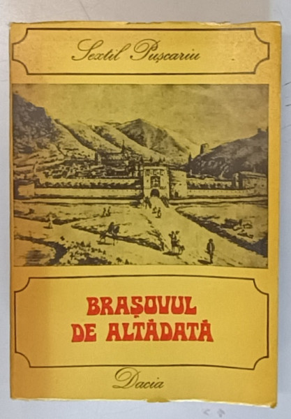 BRASOVUL DE ALTADATA de SEXTIL PUSCARIU , 1977 *EDITIE BROSATA