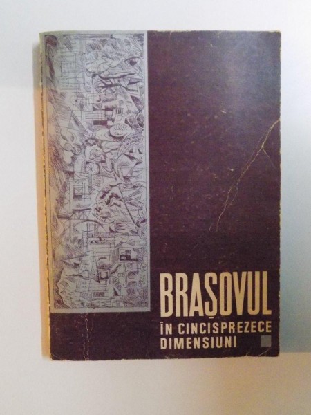 BRASOVUL , IN CINCISPREZECE DIMENSIUNI  , 1969