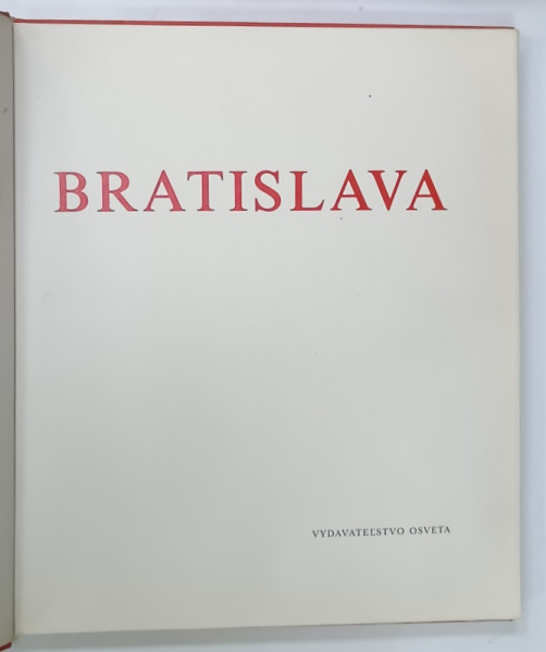 BRATISLAVA , ALBUM DE FOTOGRAFIE CU TEXT IN LIMBA SLOVACA , 1975