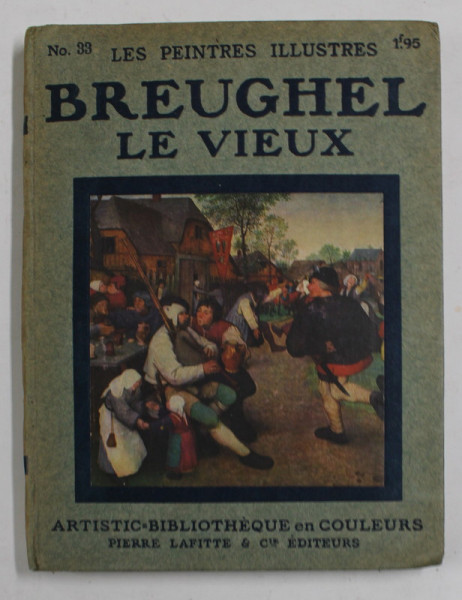 BREUGHEL LE VIEUX   - COLLECTION '' LES PEINTRES ILLUSTRES '' NR. 33 , 1913