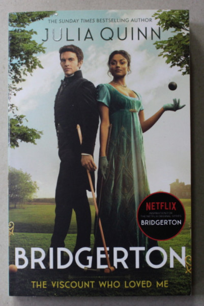 BRIDGERTON - THE VISCOUNT WHO LOVED ME By JULIA QUINN , 2022