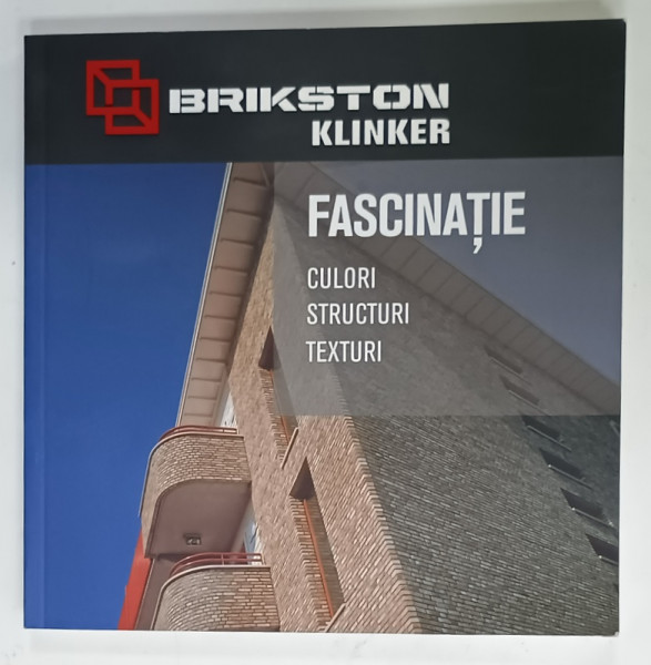 BRIKSTON  KLINKER , FASCINATIE , CULORI , STRUCTURI , TEXTURI , CATALOG DE FINISAJE  EXTERIOARE , 2014