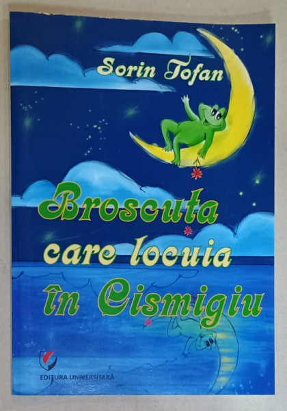 BROSCUTA CARE LOCUIA IN CISMIGIU de SORIN TOFAN , ilustratii de RAZVAN DUMITRAN , 2021