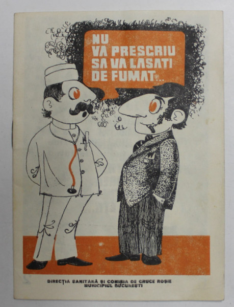 BROSURA ANTI - FUMAT , EDITATA DE DIRECTIA SANITARA A MUNICIPIULUI BUCURESTI , ANII '70- ' 80