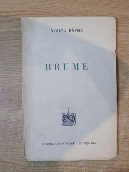 BRUME , POEME de VLAICU BARNA , CONTINE ILUSTRATII DE W. SIEGFRIED