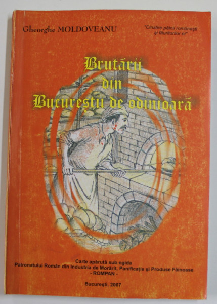 BRUTARII DIN BUCURESTII DE ODINIOARA de GHEORGHE MOLDOVEANU , 2007