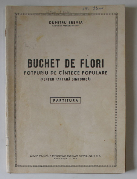 BUCHET DE FLORI , POTPURIU DE CANTECE POPULARE ( PENTRU FANFARA SIMFONICA ) , PARTITURA de DUMITRU EREMIA , 1959