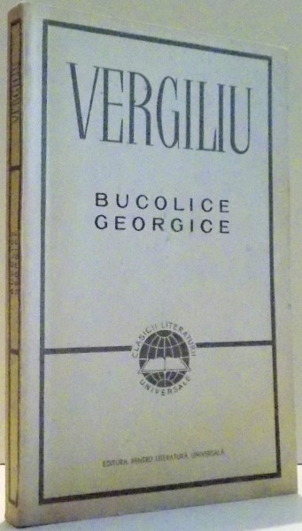 BUCOLICE GEORGICE de VERGILIU  1967