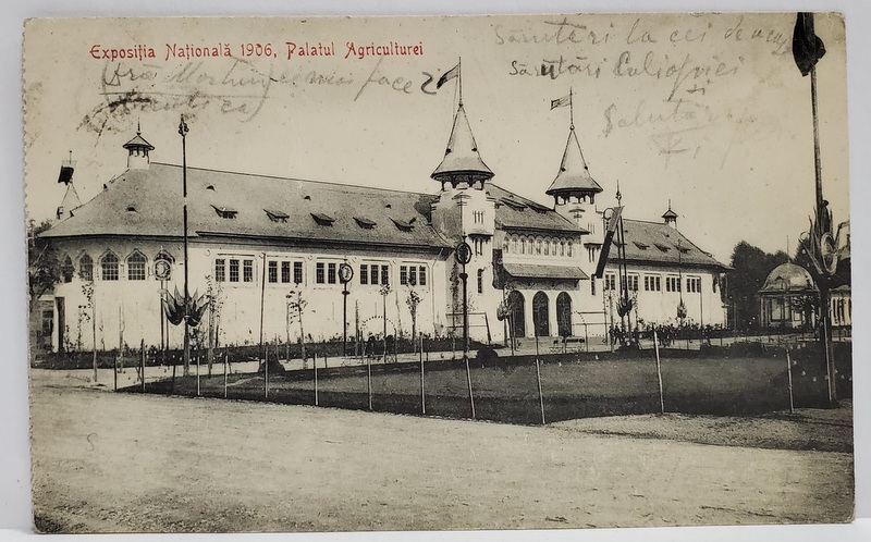 BUCURESTI , EXPOZITIA NATIONALA 1906 , PALATUL AGRICULTURII , CARTE POSTALA , INCEPUT DE SECOL XX