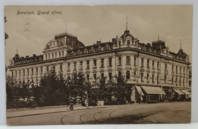 BUCURESTI , GRAND HOTEL , PE CALEA VICTORIEI , CARTE POSTALA ILUSTRATA , 1927