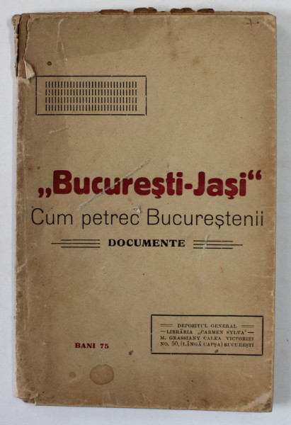 '' BUCURESTI - JASI '' , CUM PETREC BUCURESTENII - DOCUMENTE de I. BRANISTEANU  , 1917 , DEDICATIE *