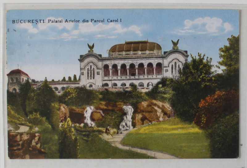 BUCURESTI , PALATUL ARTELOR DIN PARCUL CAROL I , CARTE POSTALA , 1924