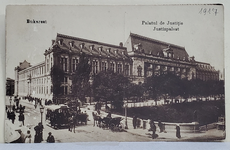 BUCURESTI , PALATUL DE JUSTITIE , CARTE POSTALA ILUSTRATA , DATATA 1918