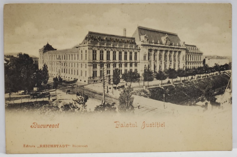 BUCURESTI , PALATUL JUSTITIEI , CARTE POSTALA , CLASICA