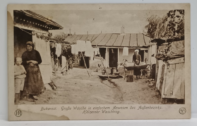 BUCURESTI , ZI DE SPALAT RUFE INTR- O CASA  CU CURTE DE LA MAHALA , CARTE POSTALA ILUSTRATA , PERIOADA  PRIMULUI RAZBOI MONDIAL