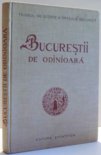 BUCURESTII DE ODINIOARA de PROF. I, IONASCU , 1959 DEDICATIE*